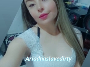 Ariadnaslavedirty