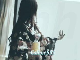 Callme555