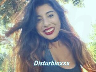 Disturbiaxxx