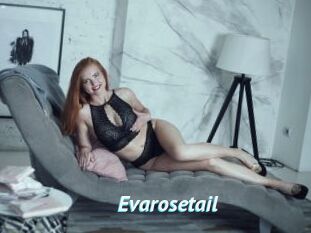Evarosetail