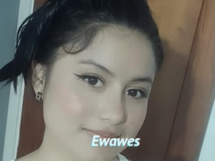 Ewawes