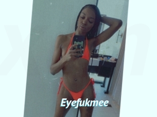 Eyefukmee