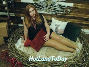HotLanaToDay