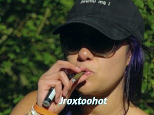 Jroxtoohot
