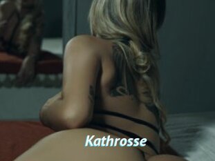 Kathrosse