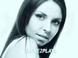 LOVE2PLAYx