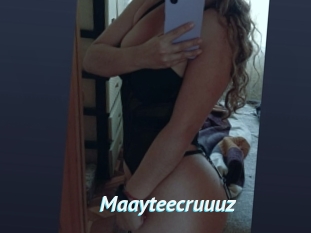 Maayteecruuuz