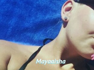 Mayaaisha