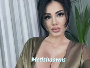 Metishaowns