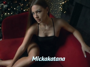 Mickakatana