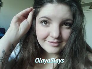 OlayaSlays