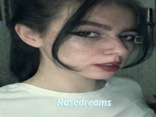 Rosedreams