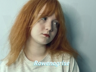 Rowenagrise
