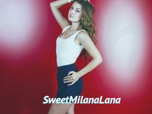 SweetMilanaLana