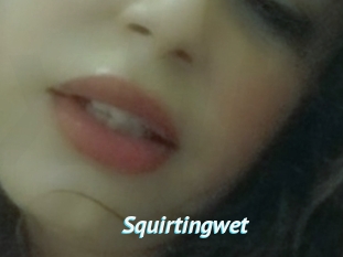 Squirtingwet