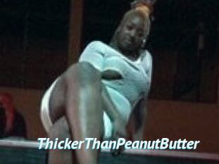 ThickerThanPeanutButter