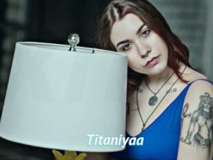 Titaniyaa