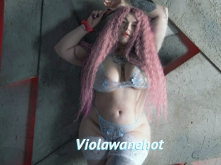 Violawanehot
