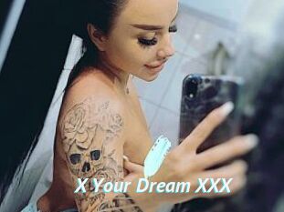 X_Your_Dream_XXX