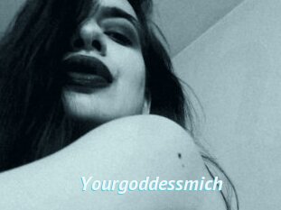 Yourgoddessmich